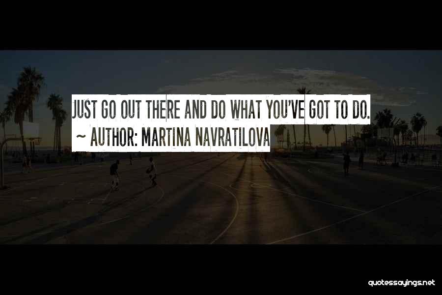 Navratilova Quotes By Martina Navratilova