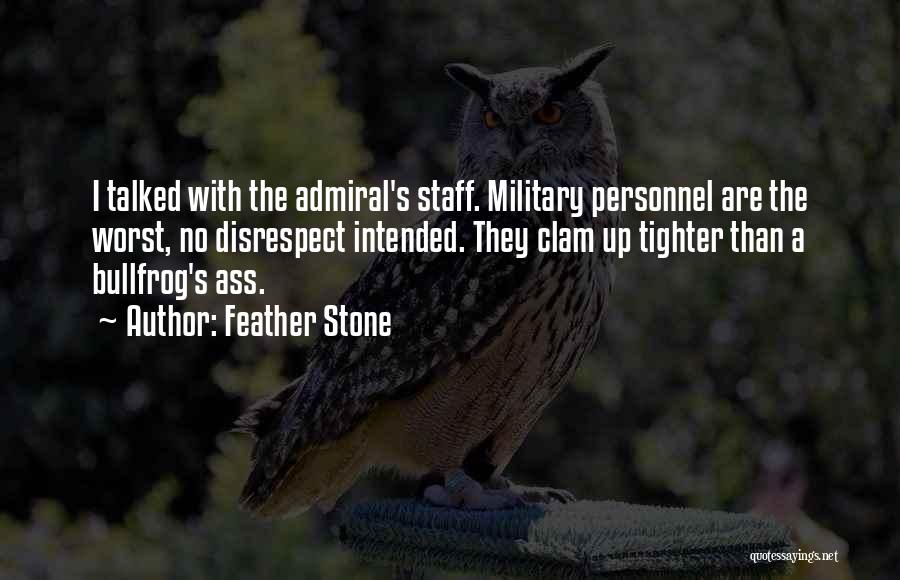 Navy Admiral Quotes By Feather Stone