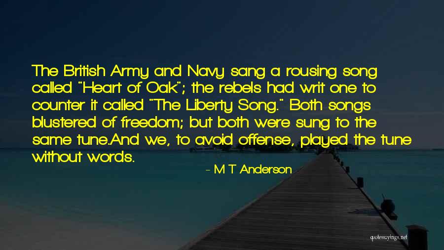 Navy Army Quotes By M T Anderson Navy Army Quotes By M T Anderson