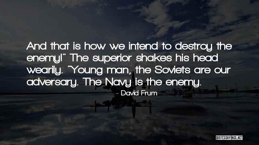 Navy Man Quotes By David Frum Navy Man Quotes By David Frum