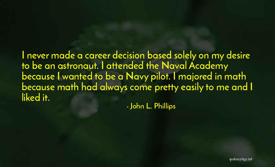Navy Pilot Quotes By John L. Phillips Navy Pilot Quotes By John L. Phillips