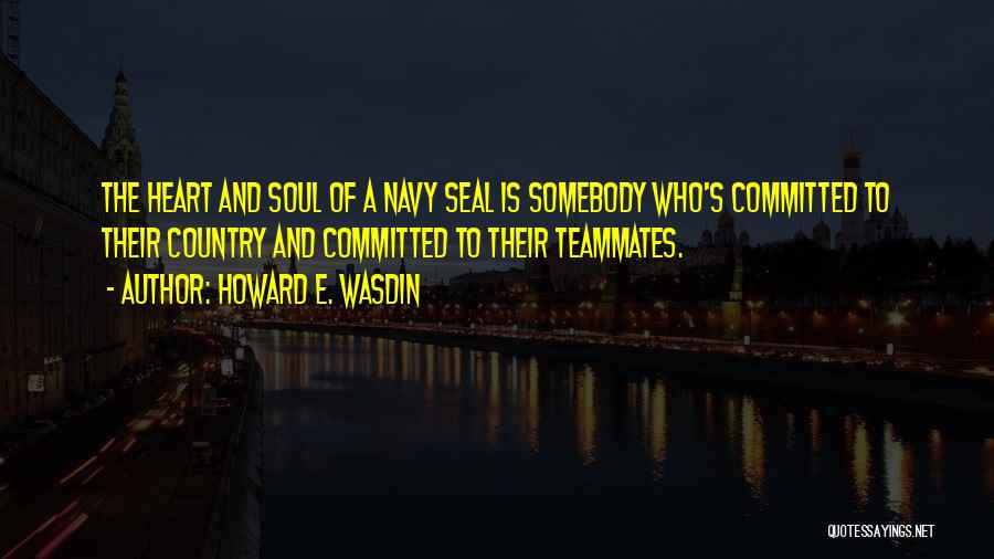 Navy Quotes By Howard E. Wasdin