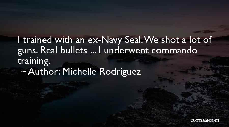 Navy Seal Training Quotes By Michelle Rodriguez