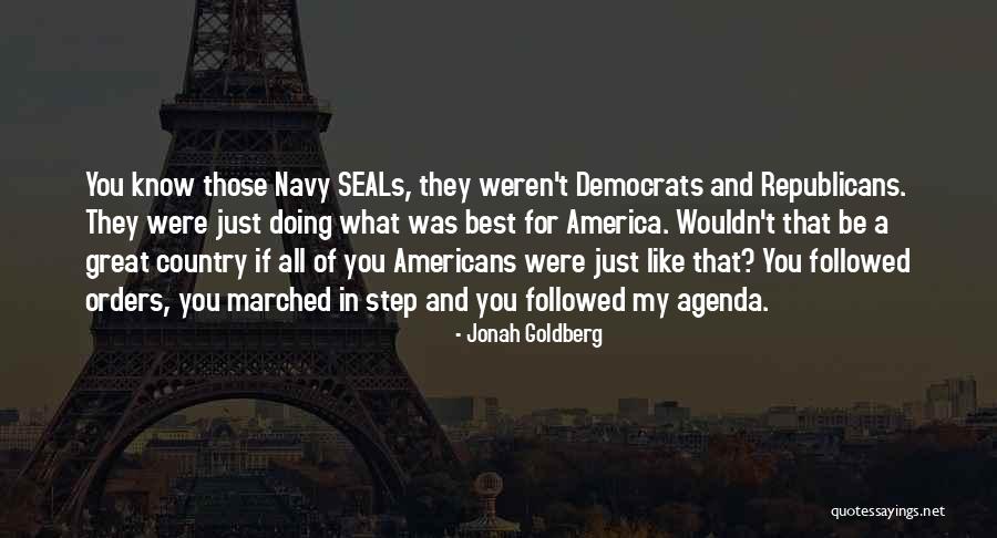 Navy Seals Quotes By Jonah Goldberg Navy Seals Quotes By Jonah Goldberg