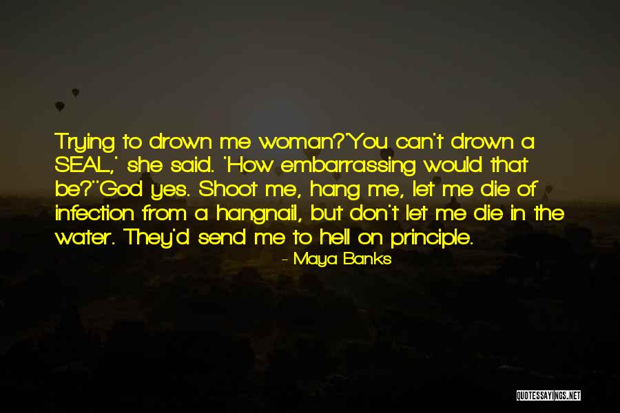 Navy Seals Quotes By Maya Banks Navy Seals Quotes By Maya Banks
