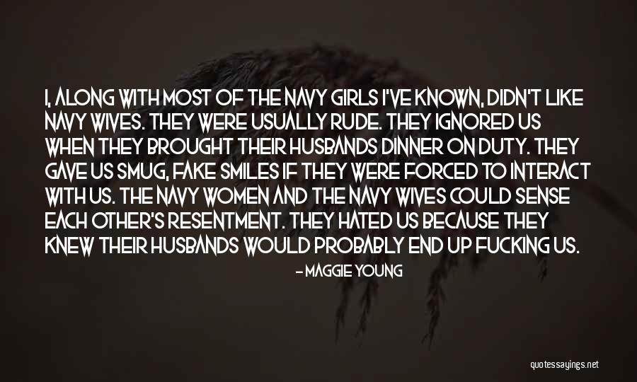 Navy Wives Quotes By Maggie Young Navy Wives Quotes By Maggie Young