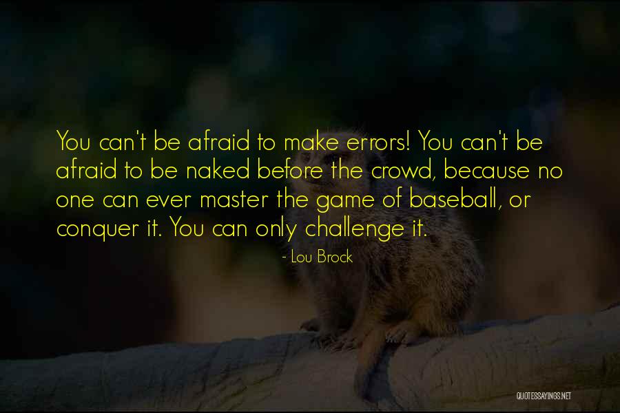Nawadali Quotes By Lou Brock Nawadali Quotes By Lou Brock