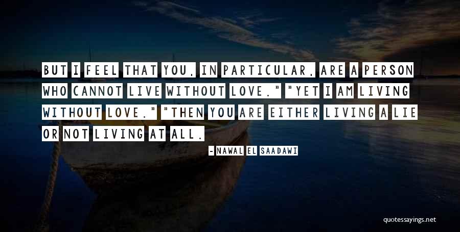 Nawal Quotes By Nawal El Saadawi Nawal Quotes By Nawal El Saadawi