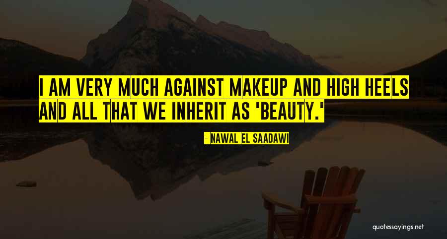 Nawal Quotes By Nawal El Saadawi Nawal Quotes By Nawal El Saadawi