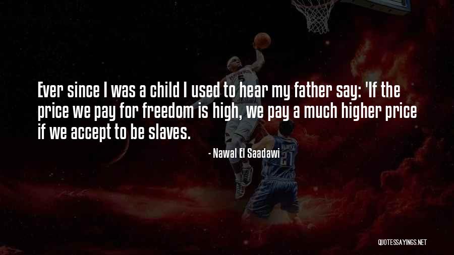 Nawal Quotes By Nawal El Saadawi Nawal Quotes By Nawal El Saadawi
