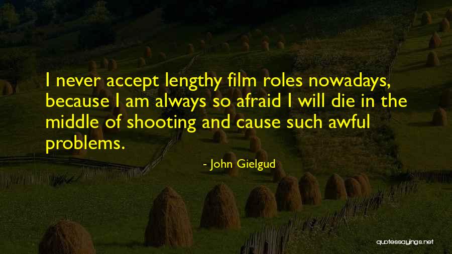 Naxalism Quotes By John Gielgud Naxalism Quotes By John Gielgud