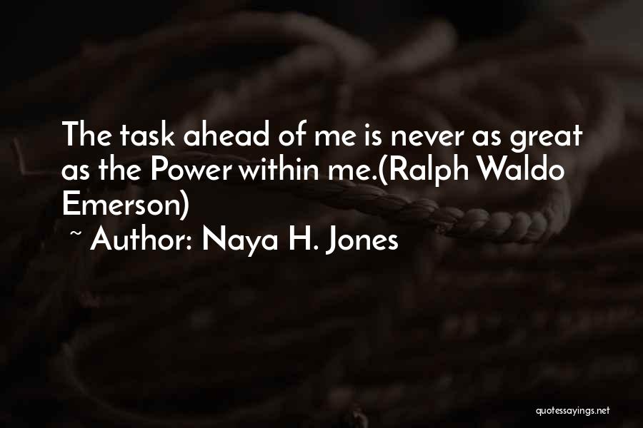 Naya H. Jones Quotes 899288