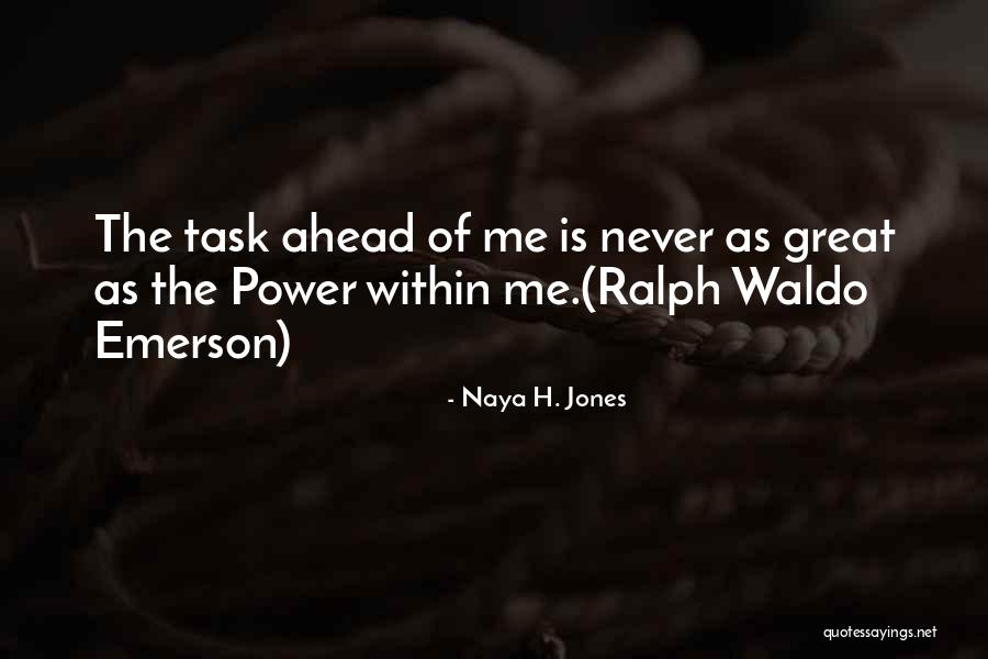 Naya H. Jones Quotes 899288