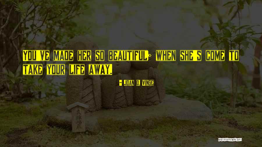 Nayali Quotes By Joan D. Vinge Nayali Quotes By Joan D. Vinge