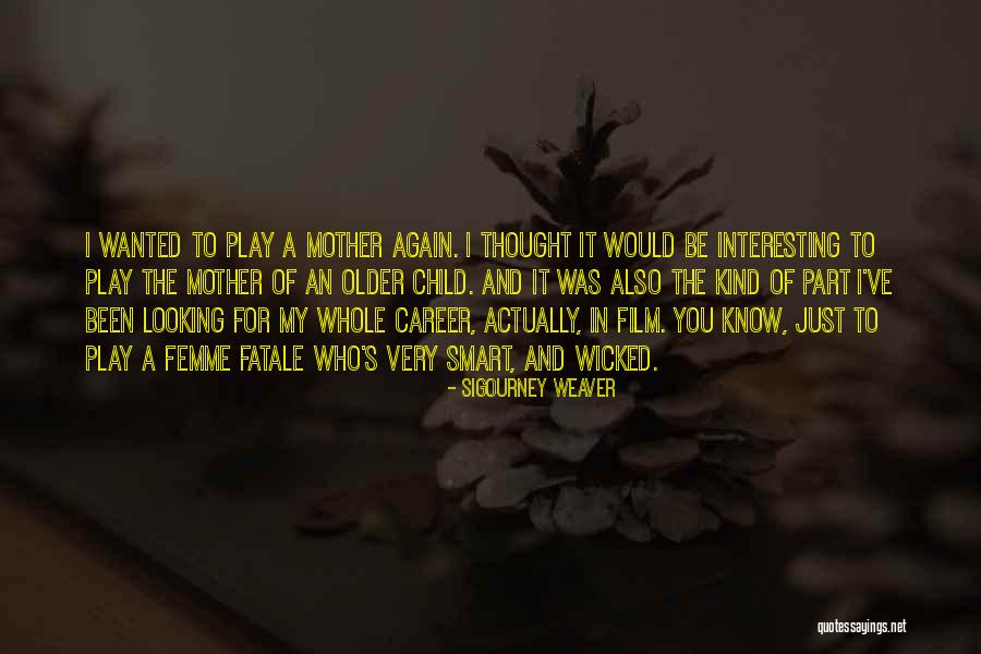 Nayeb Ali Quotes By Sigourney Weaver Nayeb Ali Quotes By Sigourney Weaver