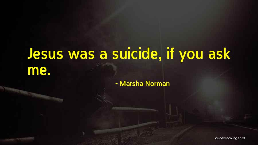 Nayirah Waheed Quotes By Marsha Norman Nayirah Waheed Quotes By Marsha Norman