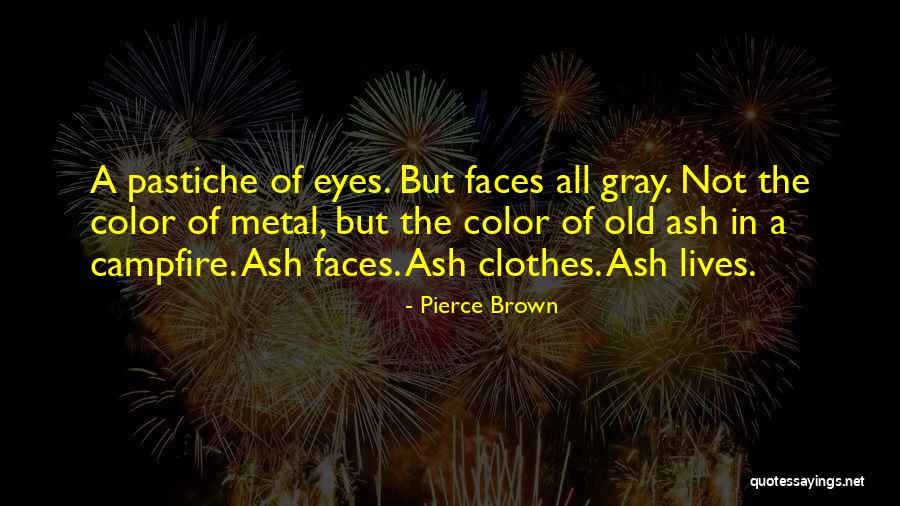 Nayka Man Quotes By Pierce Brown