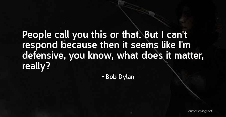 Nayman From The Wire Quotes By Bob Dylan Nayman From The Wire Quotes By Bob Dylan