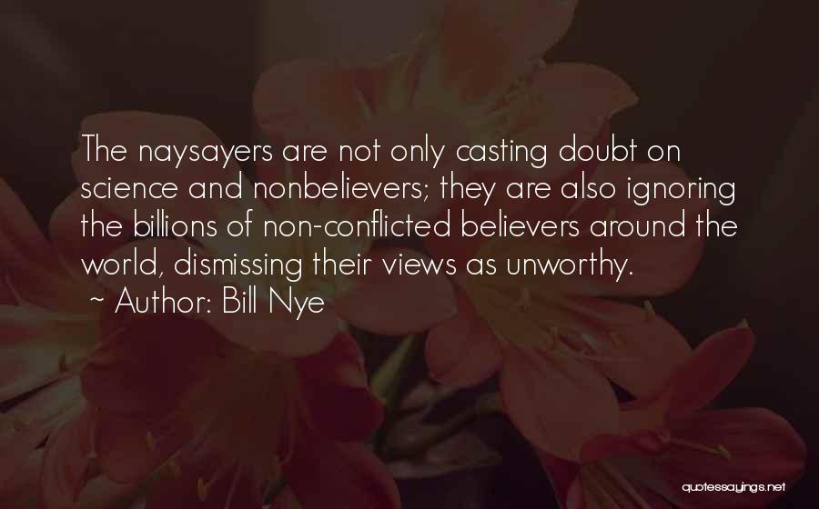 Naysayers Quotes By Bill Nye