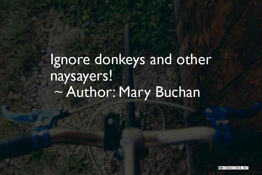 Naysayers Quotes By Mary Buchan