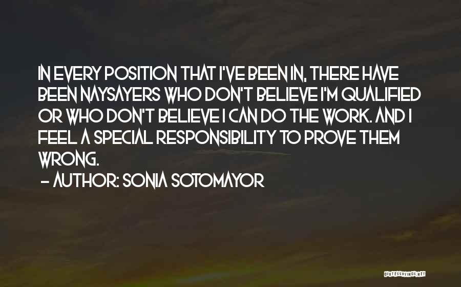 Naysayers Quotes By Sonia Sotomayor