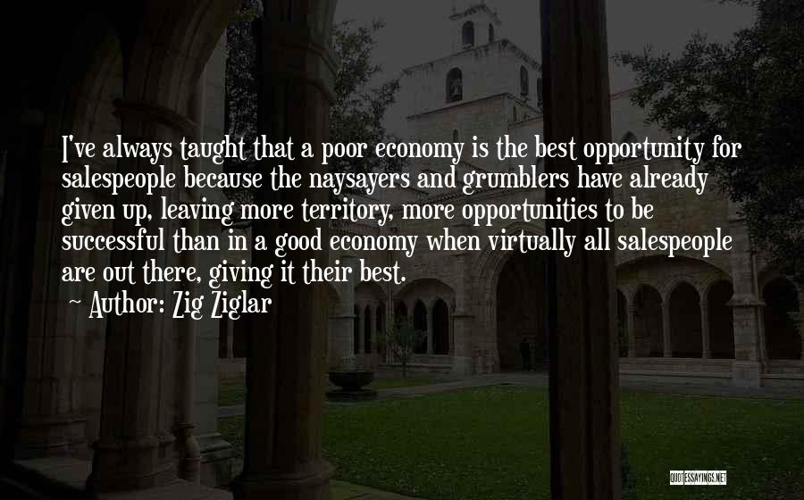 Naysayers Quotes By Zig Ziglar