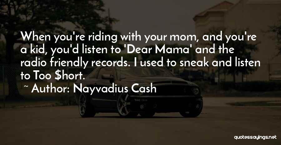 Nayvadius Cash Quotes 828407