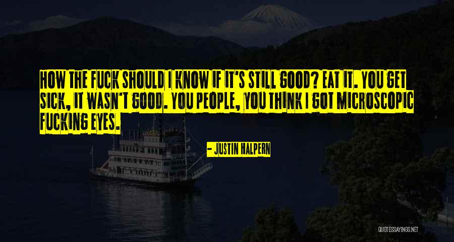 Nazarena Bazan Quotes By Justin Halpern Nazarena Bazan Quotes By Justin Halpern