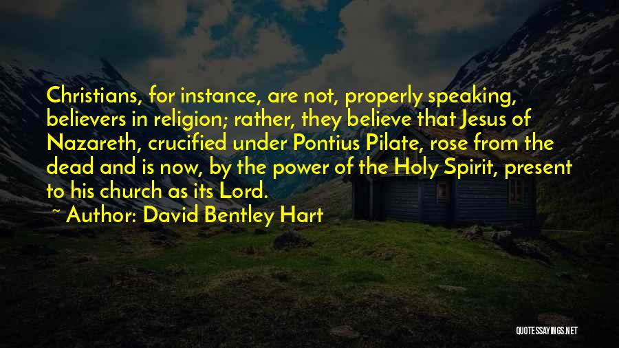 Nazareth Jesus Quotes By David Bentley Hart