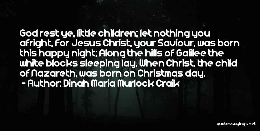 Nazareth Jesus Quotes By Dinah Maria Murlock Craik
