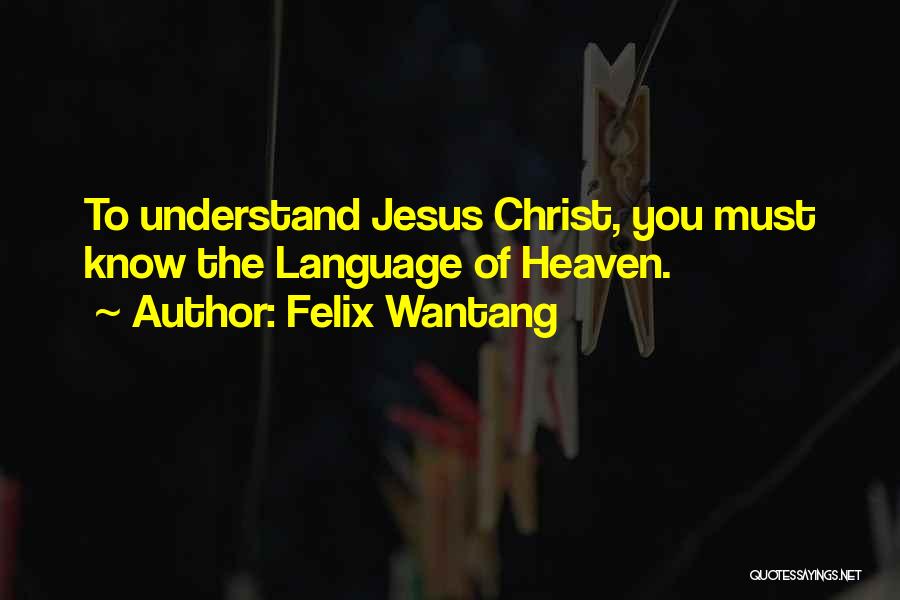Nazareth Jesus Quotes By Felix Wantang