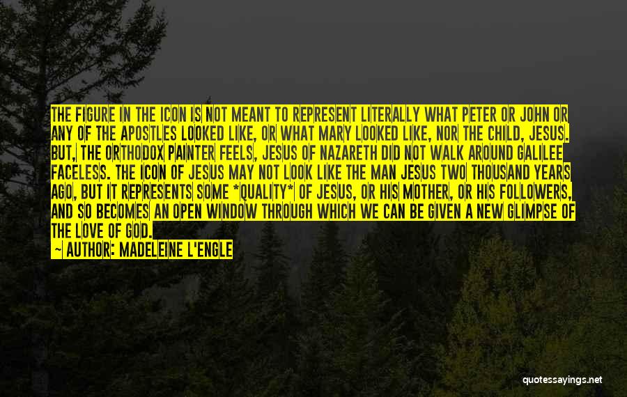 Nazareth Jesus Quotes By Madeleine L'Engle