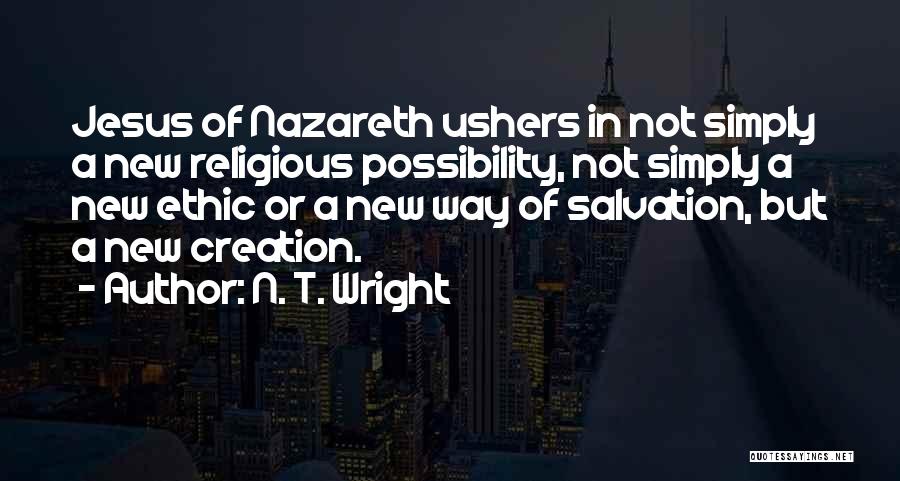 Nazareth Jesus Quotes By N. T. Wright