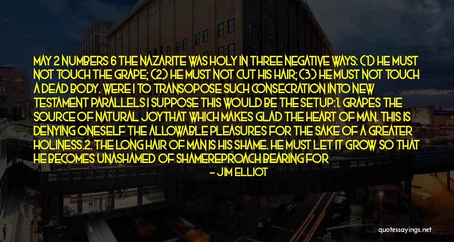 Nazarite Hair Quotes By Jim Elliot Nazarite Hair Quotes By Jim Elliot
