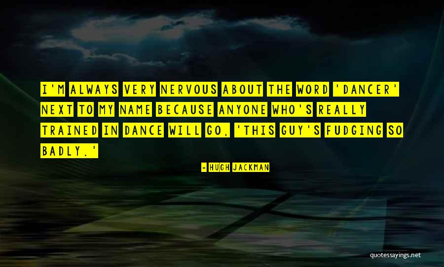 Nazarova Aleksandra Quotes By Hugh Jackman Nazarova Aleksandra Quotes By Hugh Jackman