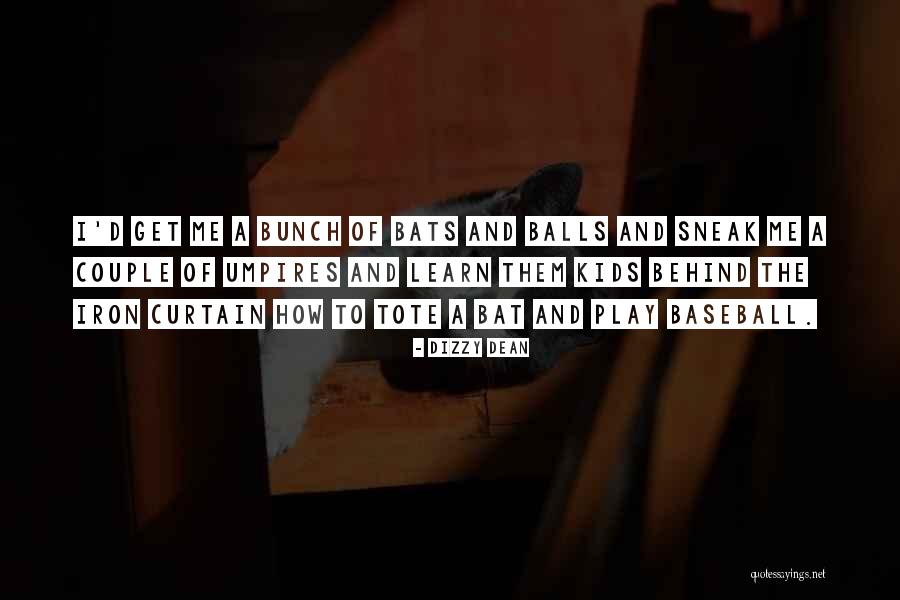 Nazdira Litvinov Quotes By Dizzy Dean Nazdira Litvinov Quotes By Dizzy Dean