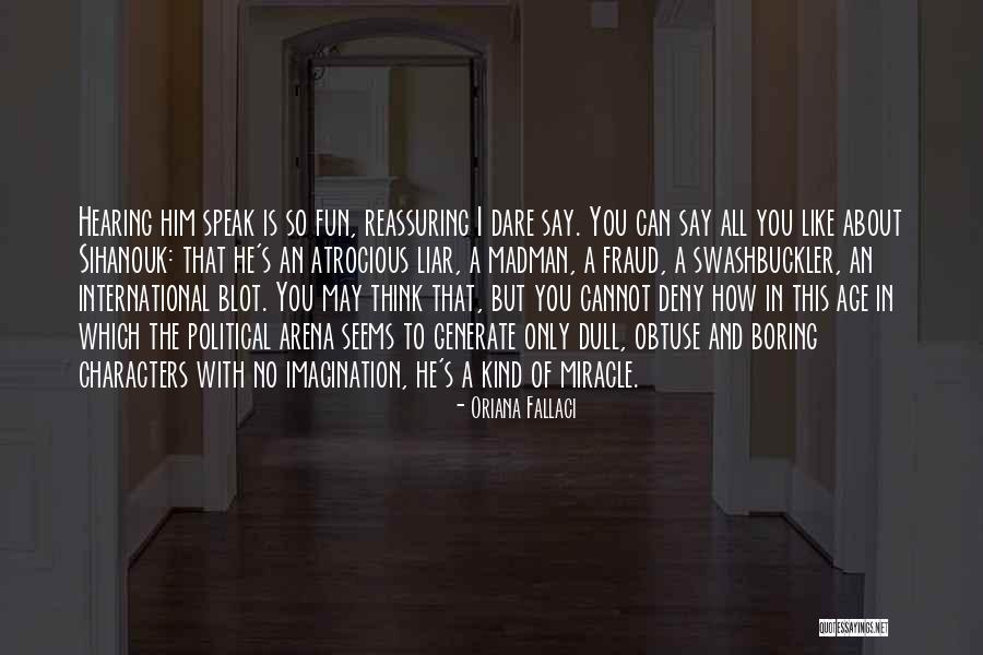 Nazeera Kenji Quotes By Oriana Fallaci Nazeera Kenji Quotes By Oriana Fallaci