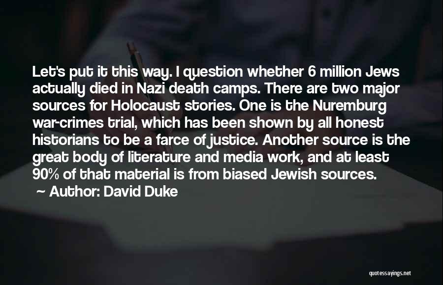 Nazi Camps Quotes By David Duke