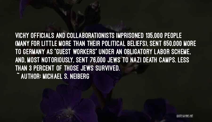Nazi Camps Quotes By Michael S. Neiberg
