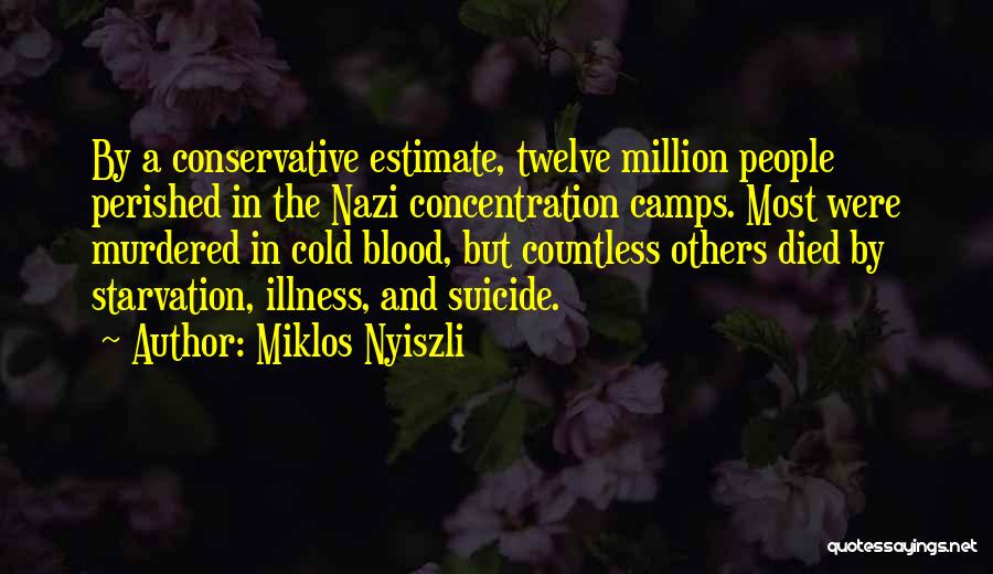 Nazi Camps Quotes By Miklos Nyiszli