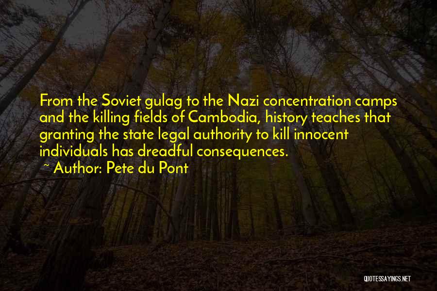 Nazi Camps Quotes By Pete Du Pont