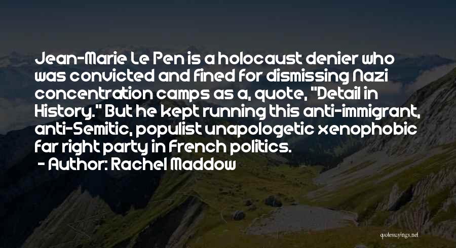 Nazi Camps Quotes By Rachel Maddow
