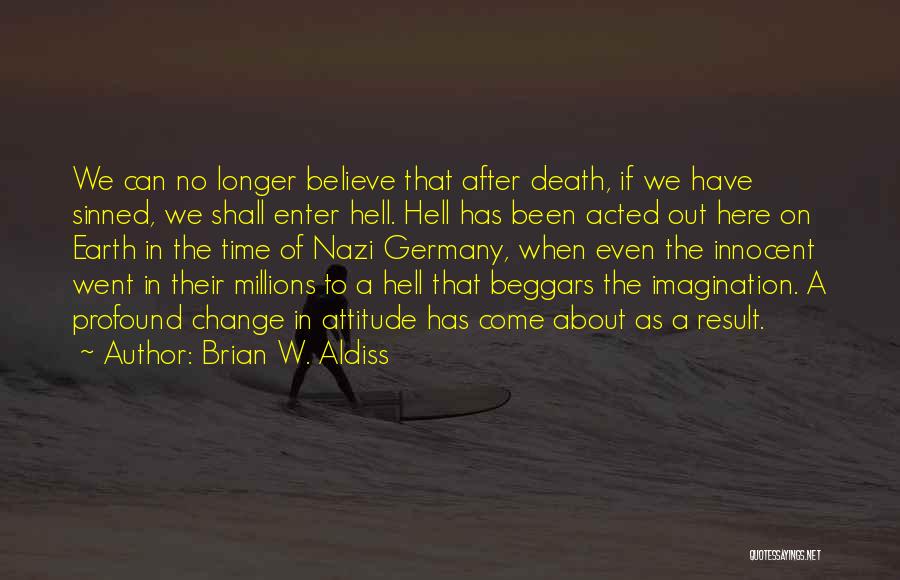 Nazi Germany Quotes By Brian W. Aldiss