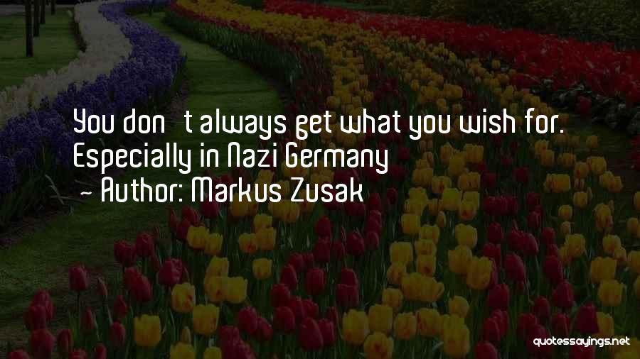 Nazi Germany Quotes By Markus Zusak