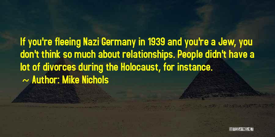 Nazi Jew Quotes By Mike Nichols
