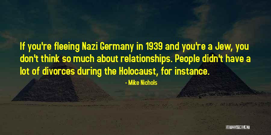 Nazi Jew Quotes By Mike Nichols