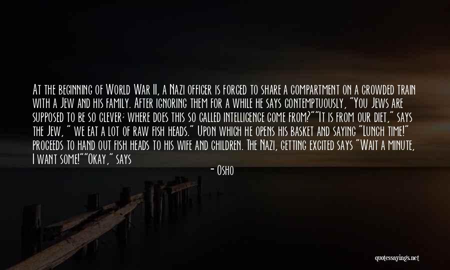 Nazi Jew Quotes By Osho Nazi Jew Quotes By Osho