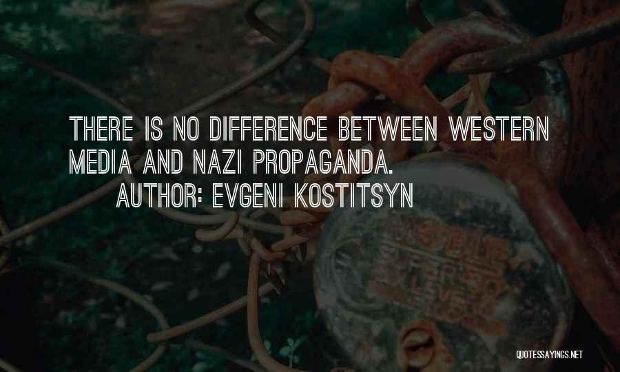 Nazi Propaganda Quotes By Evgeni Kostitsyn