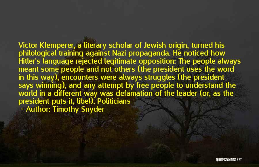 Nazi Propaganda Quotes By Timothy Snyder