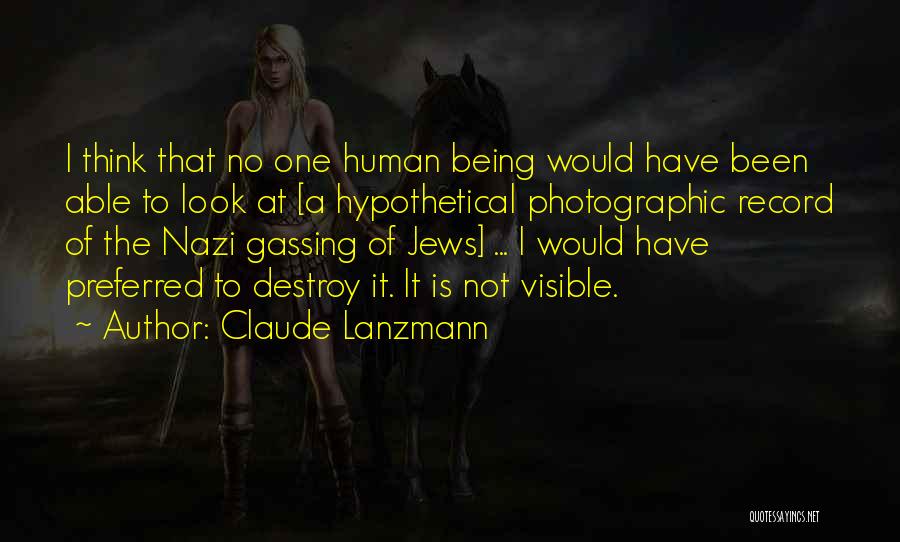 Nazi Quotes By Claude Lanzmann